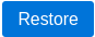 Restore Button