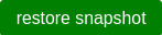Restore Snapshot